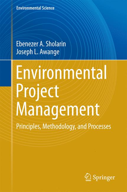 Environmental Project Management : Principles, Methodology, and Processes