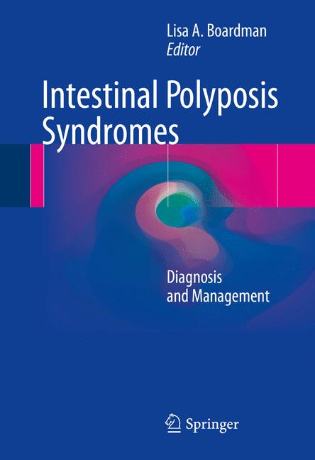 Intestinal Polyposis Syndromes : Diagnosis and Management