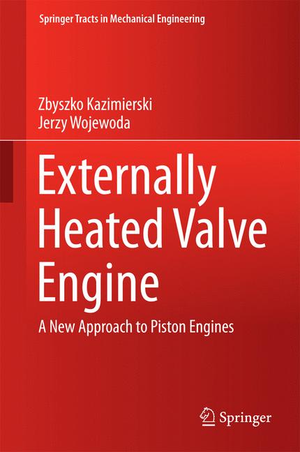 Externally Heated Valve Engine : A New Approach to Piston Engines