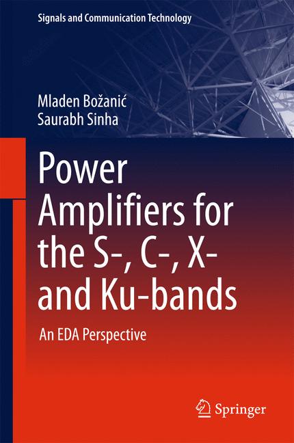 Power Amplifiers for the S-, C-, X- and Ku-bands : An EDA Perspective