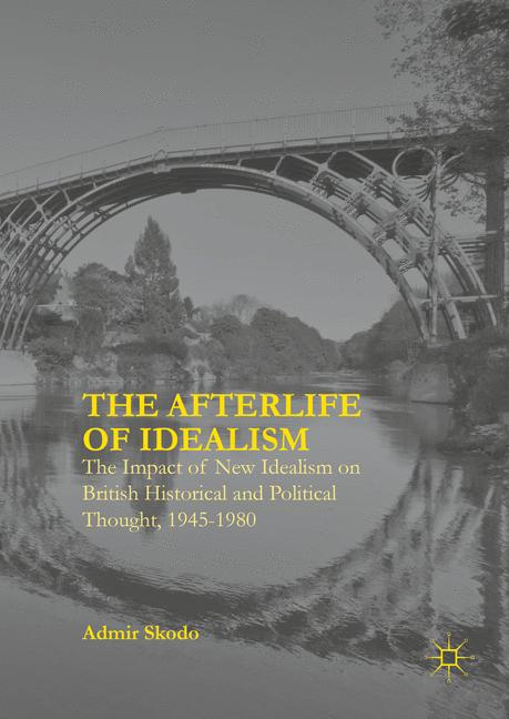 The Afterlife Of Idealism