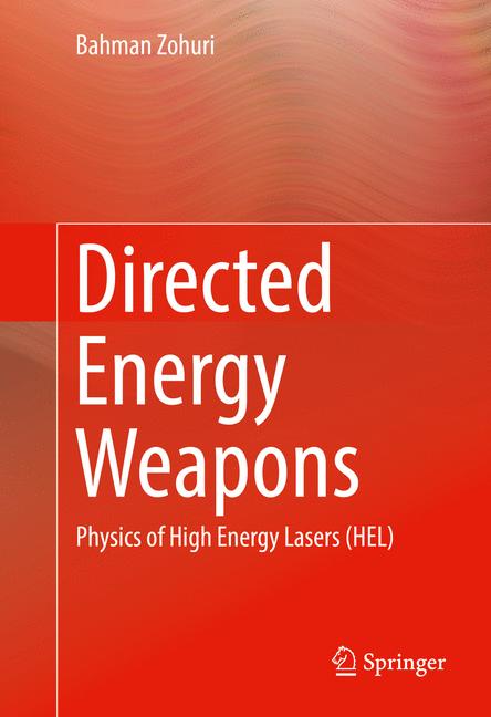 Directed Energy Weapons : Physics of High Energy Lasers (HEL)