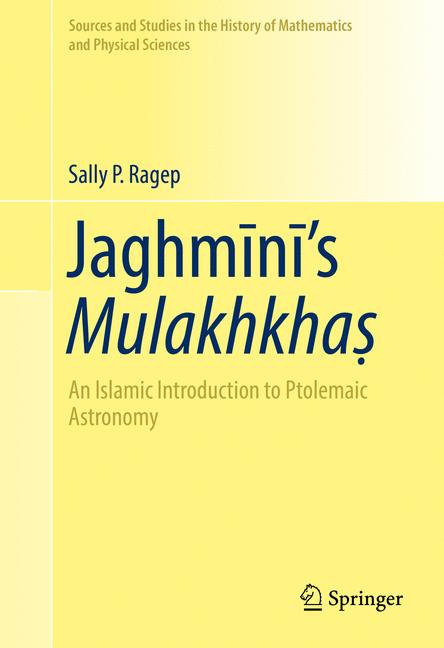 Jaghmini's Mulakhkhas : An Islamic Introduction to Ptolemaic Astronomy