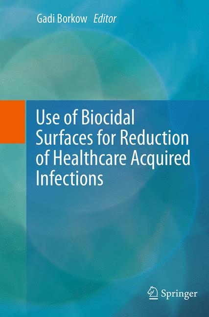Use Of Biocidal Surfaces For Reduction Of Healthcare Acquired Infections
