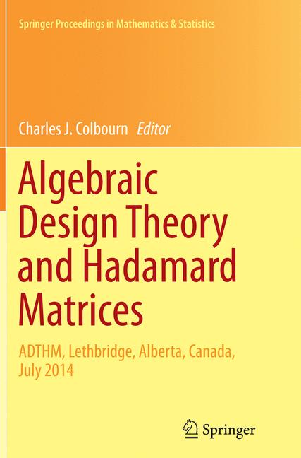 Algebraic Design Theory and Hadamard Matrices-image-978-3-319-37218-1