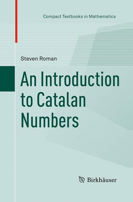 Springer International Publishing An Introduction To Catalan Numbers