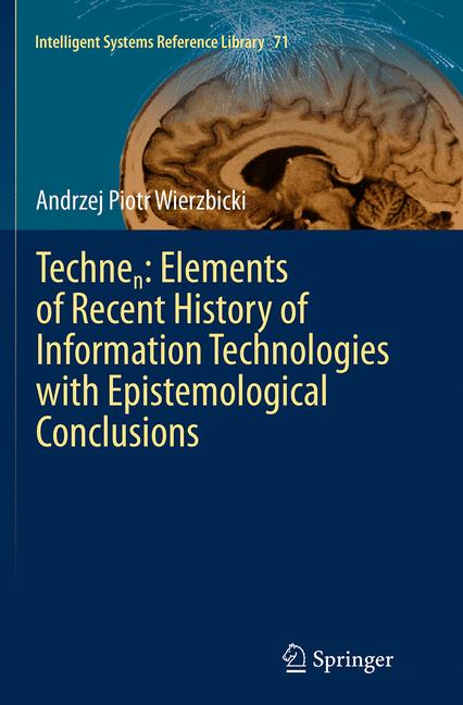 Technen: Elements of Recent History of Information Technologies with Epistemological Conclusions-image-978-3-319-38483-2