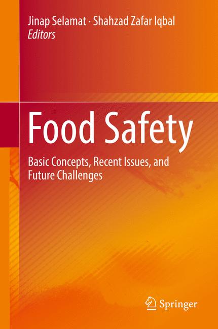 Food Safety : Basic Concepts, Recent Issues, and Future Challenges