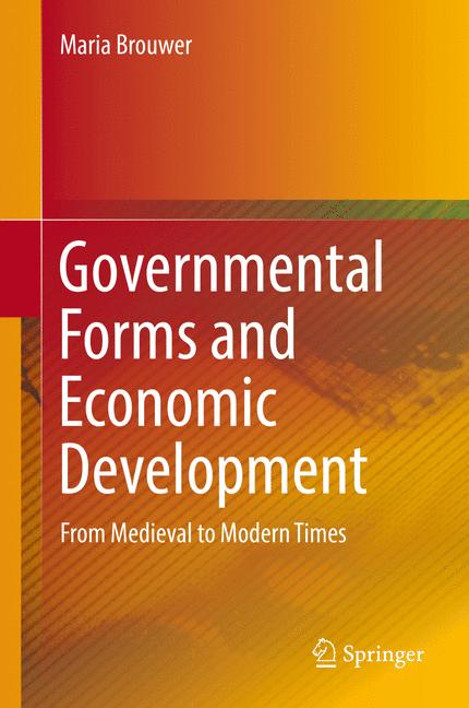 Governmental Forms and Economic Development : From Medieval to Modern Times