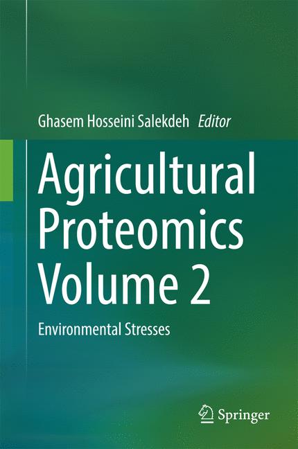 Agricultural Proteomics Volume 2 : Environmental Stresses
