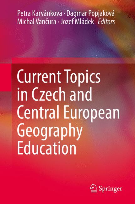 Current Topics In Czech And Central European Geography Education
