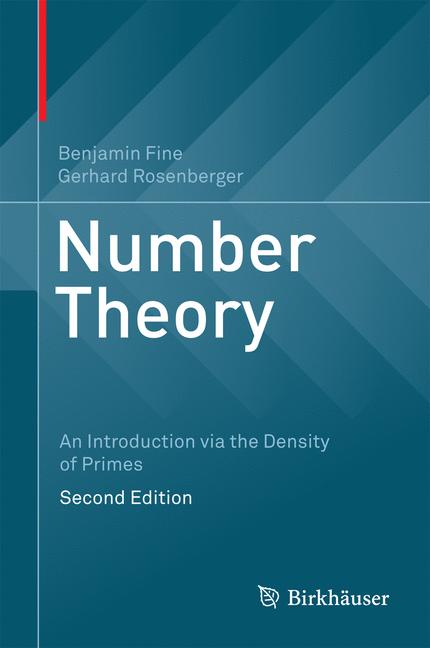 Number Theory : An Introduction via the Density of Primes