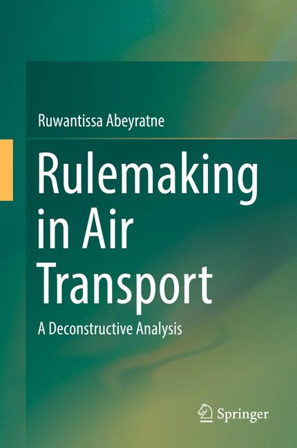 Rulemaking in Air Transport : A Deconstructive Analysis