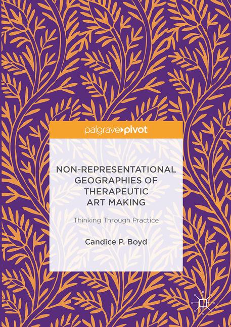 NonRepresentational Geographies of Therapeutic Art Making