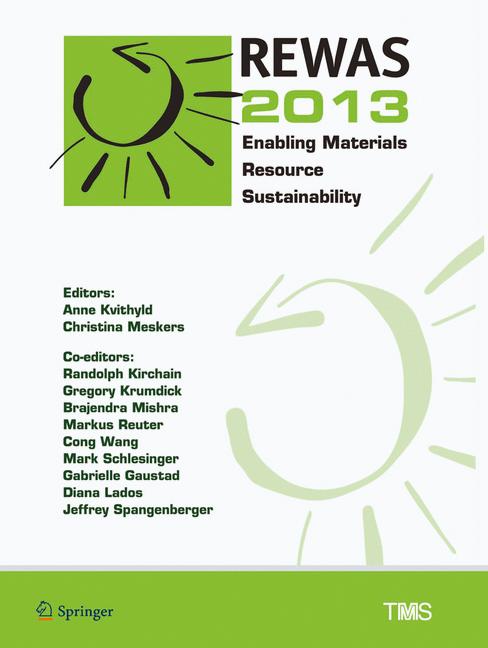 The REWAS 2013 : Enabling Materials Resource Sustainability