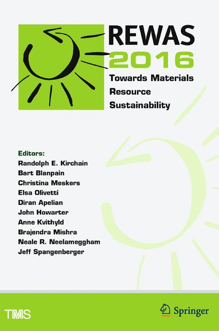 The REWAS 2016 : Towards Materials Resource Sustainability