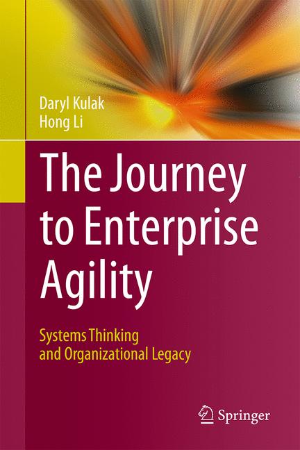 Journey to Enterprise Agility : Systems Thinking and Organizational Legacy