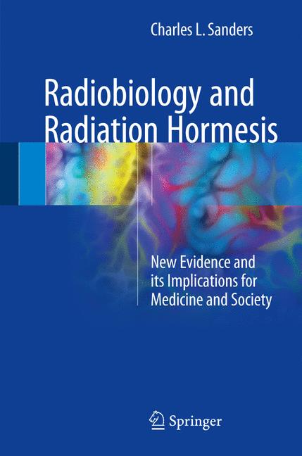 Radiobiology And Radiation Hormesis