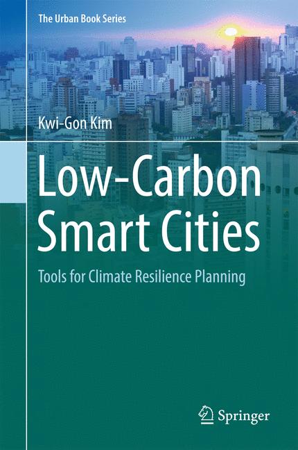 The Low-Carbon Smart Cities : Tools for Climate Resilience Planning