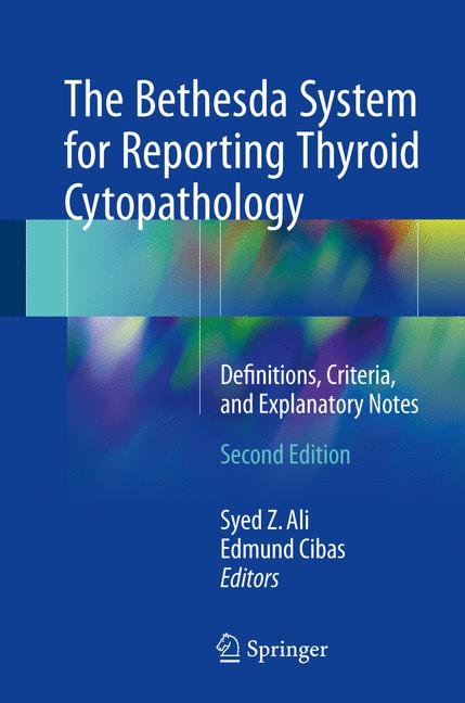 The Bethesda System For Reporting Thyroid Cytopathology