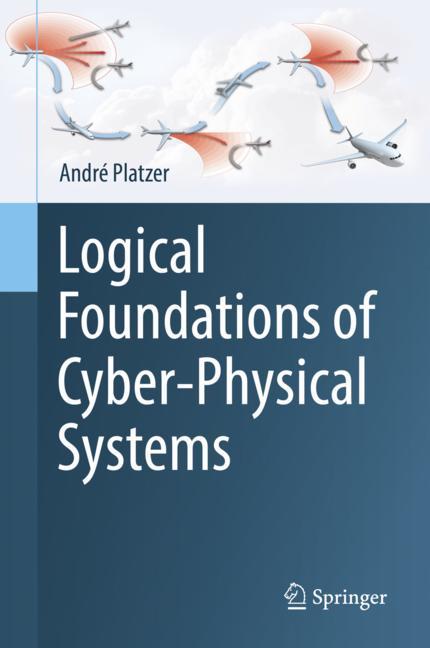 Logical Foundations of Cyber-Physical Systems-image-978-3-319-63588-0