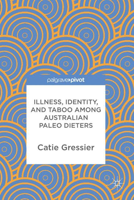 Illness, Identity, And Taboo Among Australian Paleo Dieters