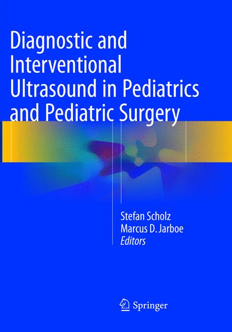 Diagnostic And Interventional Ultrasound In Pediatrics And Pediatric Surgery