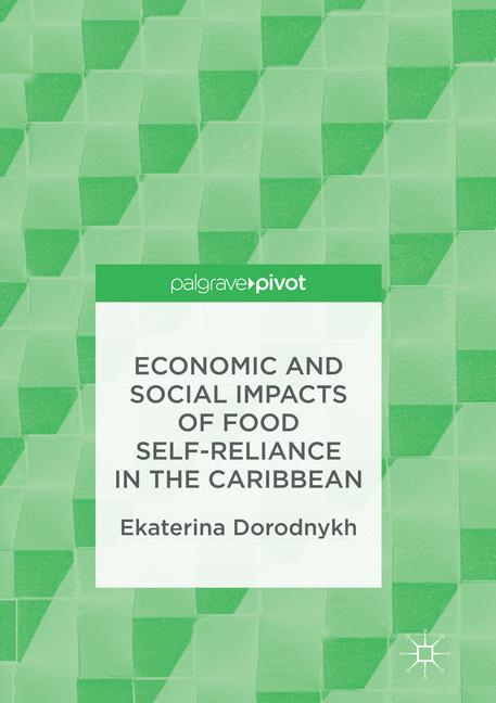 ISBN 9783319843391 product image for Economic and Social Impacts of Food Self-Reliance in the Caribbean | upcitemdb.com