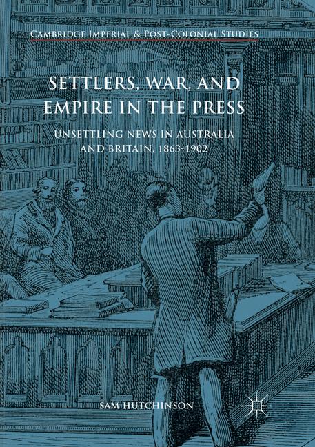 Palgrave Macmillan Settlers, War, And Empire In The Press