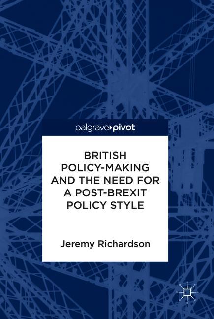 British Policy-Making and the Need for a Post-Brexit Policy Style-image-978-3-319-90029-2