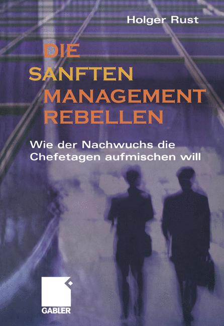 Die Sanften Managementrebellen