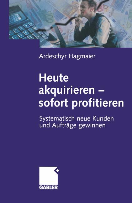 Heute Akquirieren - Sofort Profitieren