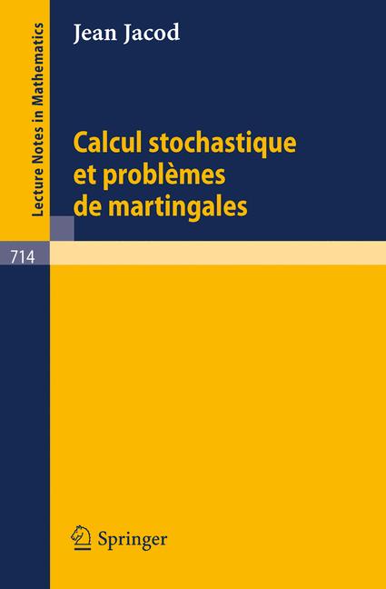 Calcul Stochastique Et ProblÃ¨Mes De Martingales
