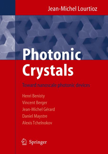Photonic Crystals : Towards Nanoscale Photonic Devices