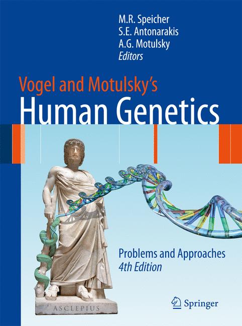 Vogel and Motulsky's Human Genetics : Problems and Approaches