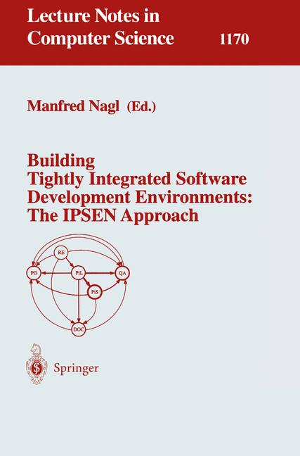 Building Tightly Integrated Software Development Environments: The Ipsen Approa…