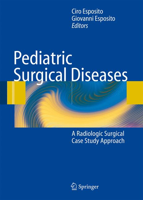 Pediatric Surgical Diseases : A Radiologic Surgical Case Study Approach