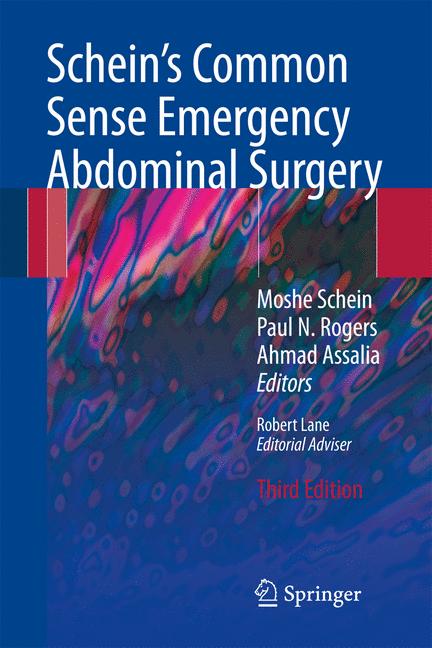 Schein's Common Sense Emergency Abdominal Surgery : An Unconventional Book for Trainees and Thinking Surgeons
