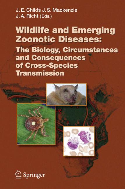 Springer Wildlife And Emerging Zoonotic Diseases, The Biology, Circumstances And Consequences Of Cross-Species Transmission