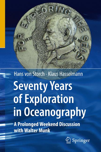 Seventy Years of Exploration in Oceanography : A Prolonged Weekend Discussion with Walter Munk