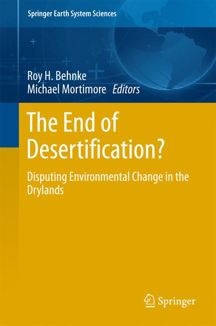 End of Desertification? : Disputing Environmental Change in the Drylands