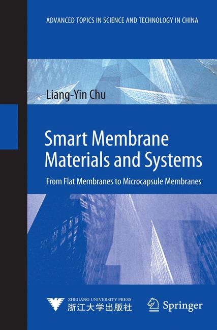 Smart Membrane Materials and Systems : From Flat Membranes to Microcapsule Membranes