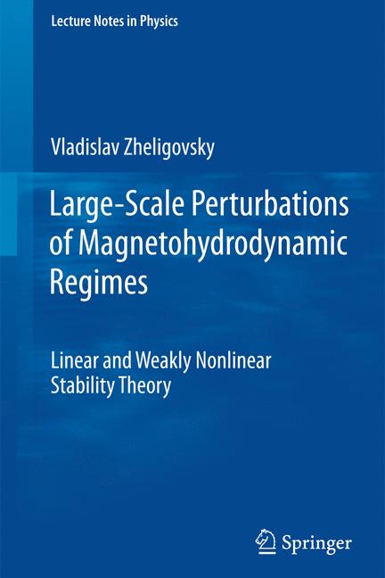 Large-Scale Perturbations of Magnetohydrodynamic Regimes : Linear and Weakly Nonlinear Stability Theory