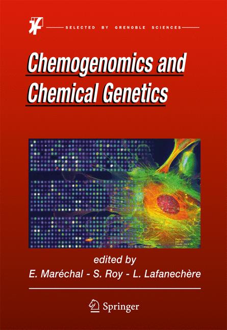 Chemogenomics and Chemical Genetics : A User's Introduction for Biologists, Chemists and Informaticians