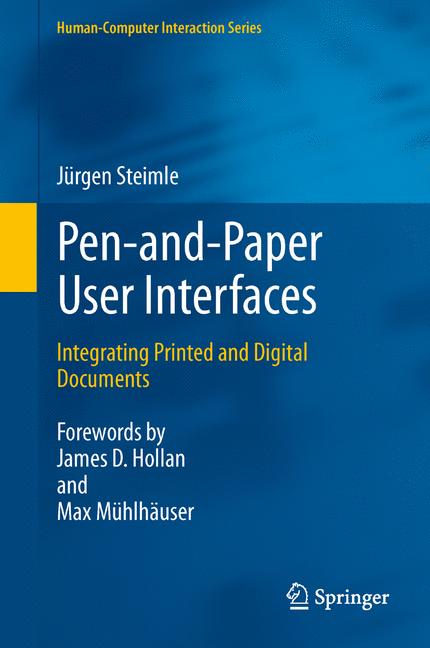 Pen-and-Paper User Interfaces : Integrating Printed and Digital Documents