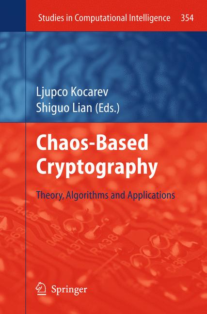 Chaos-based Cryptography : Theory, Algorithms and Applications