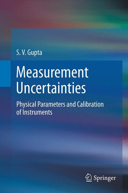 Measurement Uncertainties : Physical Parameters and Calibration of Instruments