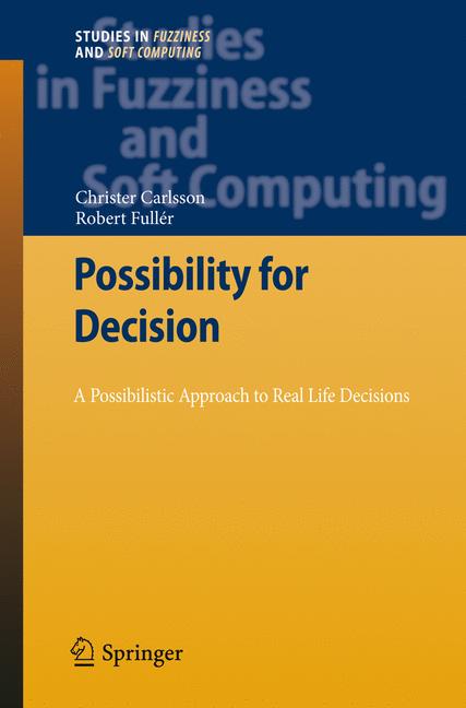 Possibility for Decision : A Possibilistic Approach to Real Life Decisions