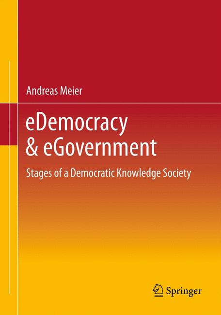 eDemocracy & eGovernment : Stages of a Democratic Knowledge Society