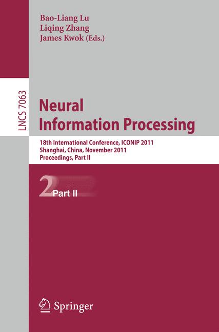Neural Information Processing : 18th International Conference, ICONIP 211, Shanghai, China, November 13-17, 2011, Proceedings, Part II